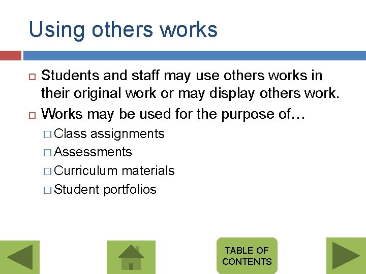 Using others works Students and staff may use others works in their original work