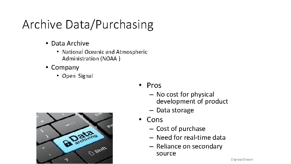 Archive Data/Purchasing • Data Archive • National Oceanic and Atmospheric Administration (NOAA ) •