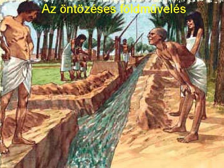 Az öntözéses földművelés 