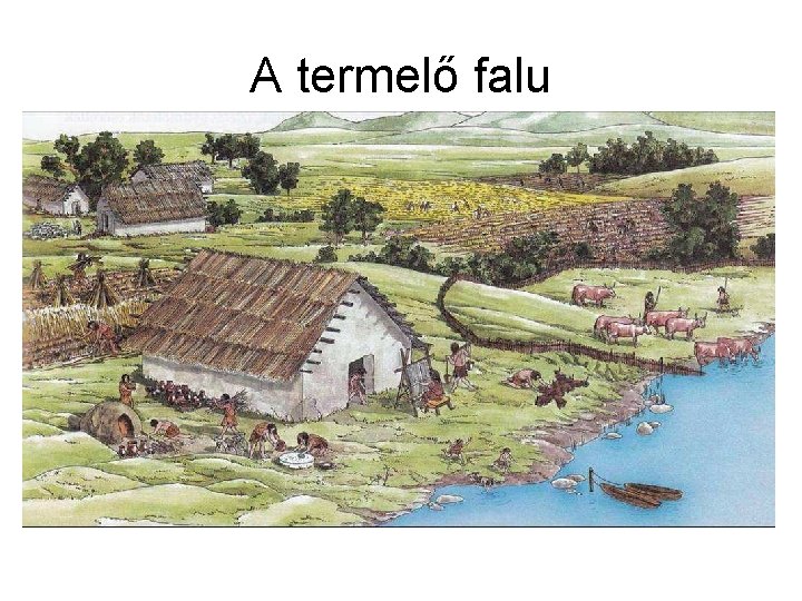 A termelő falu 