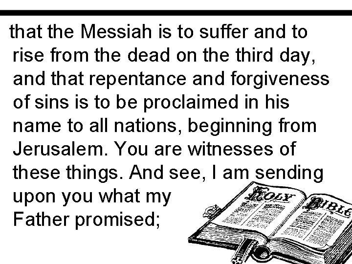 that the Messiah is to suffer and to rise from the dead on the
