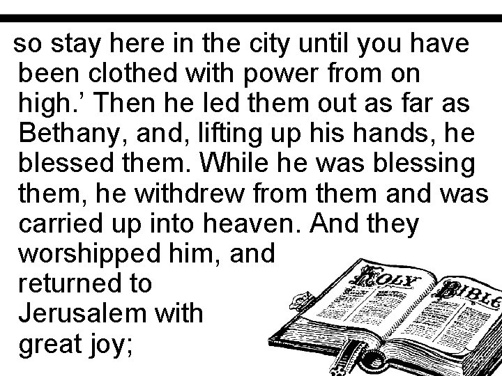 so stay here in the city until you have been clothed with power from