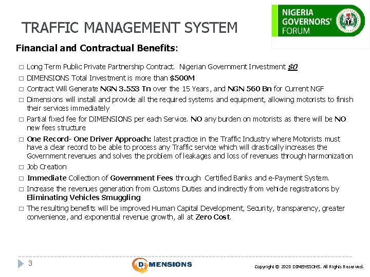TRAFFIC MANAGEMENT SYSTEM Financial and Contractual Benefits: � Long Term Public Private Partnership Contract.