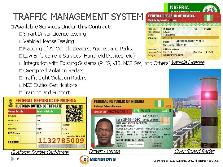 TRAFFIC MANAGEMENT SYSTEM � Available Services Under this Contract: � Smart Driver License Issuing