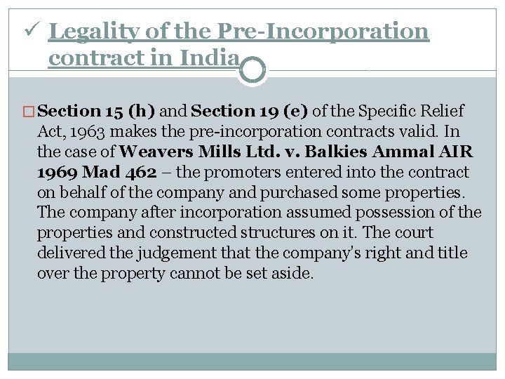 ü Legality of the Pre-Incorporation contract in India � Section 15 (h) and Section