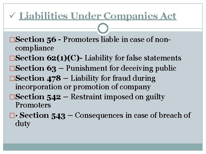 ü Liabilities Under Companies Act �Section 56 - Promoters liable in case of non-