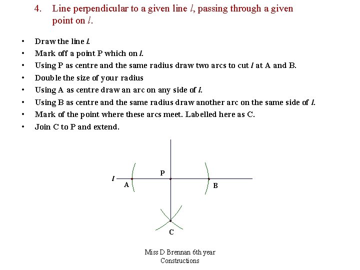 4. • • Line perpendicular to a given line l, passing through a given