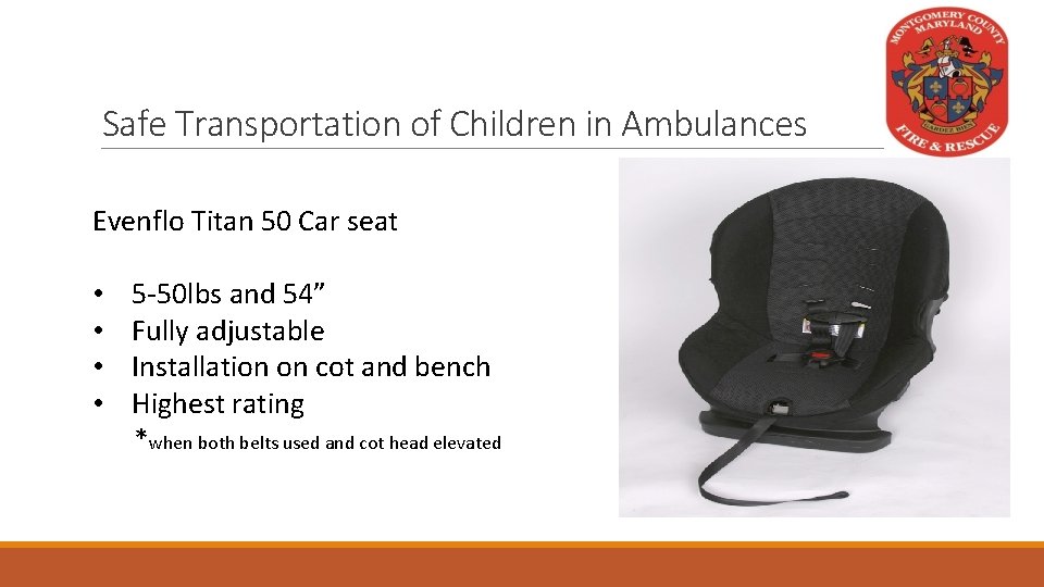 Safe Transportation of Children in Ambulances Evenflo Titan 50 Car seat • • 5