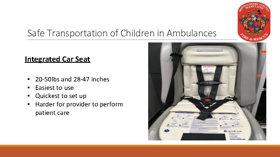 Safe Transportation of Children in Ambulances Integrated Car Seat • • 20 -50 lbs