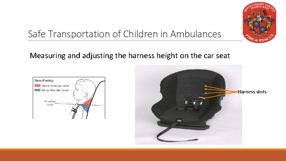 Safe Transportation of Children in Ambulances Measuring and adjusting the harness height on the