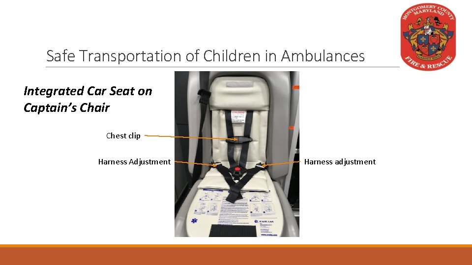 Safe Transportation of Children in Ambulances Integrated Car Seat on Captain’s Chair Chest clip