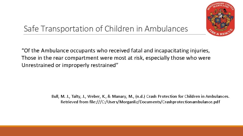 Safe Transportation of Children in Ambulances “Of the Ambulance occupants who received fatal and