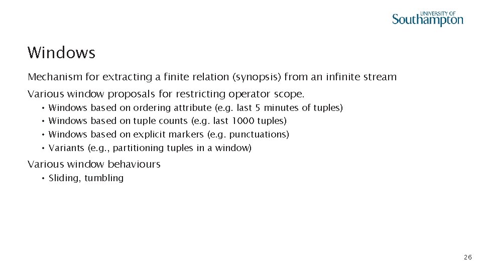 Windows Mechanism for extracting a finite relation (synopsis) from an infinite stream Various window