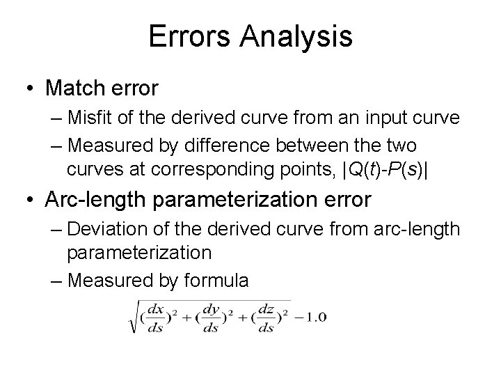 Errors Analysis • Match error – Misfit of the derived curve from an input