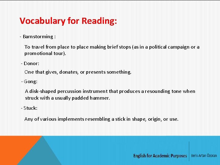 Vocabulary for Reading: - Barnstorming : To travel from place to place making brief