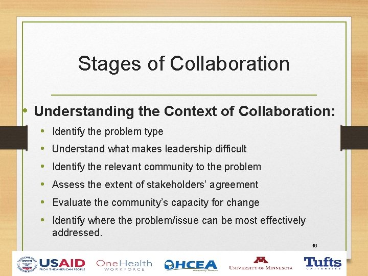Stages of Collaboration • Understanding the Context of Collaboration: • • • Identify the