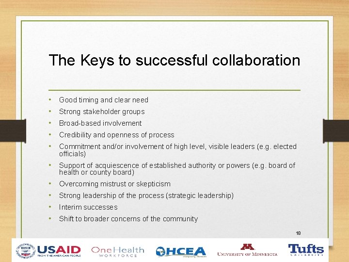 The Keys to successful collaboration • • • Good timing and clear need Strong