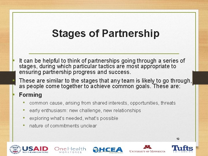 Stages of Partnership • It can be helpful to think of partnerships going through
