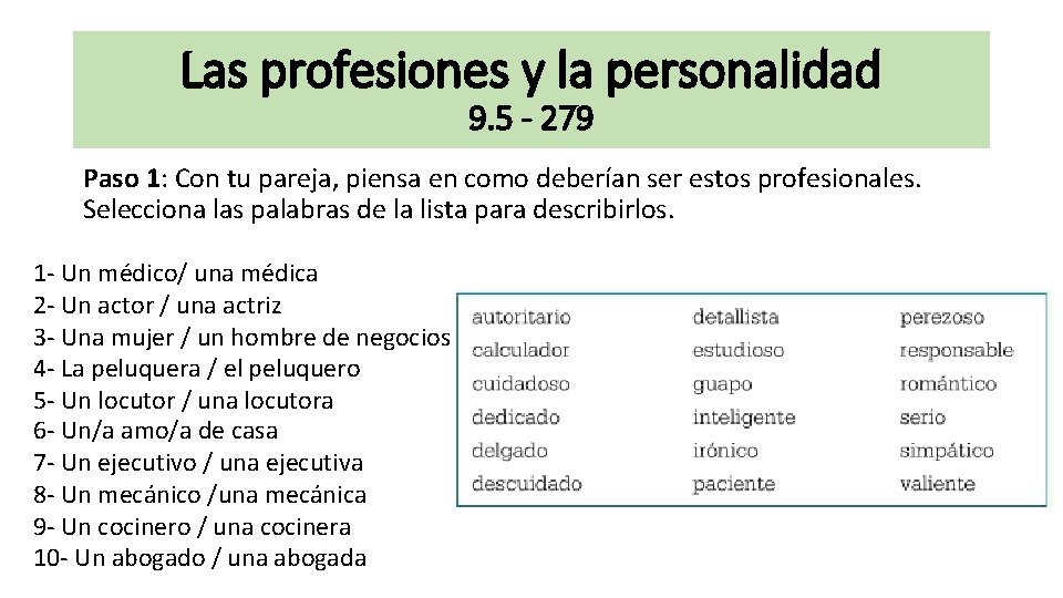 Las profesiones y la personalidad 9. 5 - 279 Paso 1: Con tu pareja,