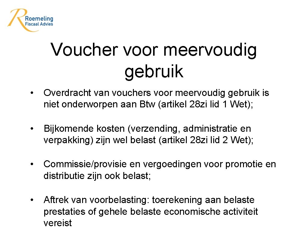 Voucher voor meervoudig gebruik • Overdracht van vouchers voor meervoudig gebruik is niet onderworpen