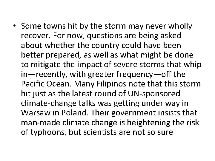  • Some towns hit by the storm may never wholly recover. For now,