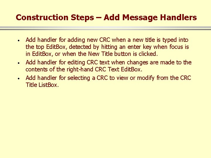 Construction Steps – Add Message Handlers · · · Add handler for adding new