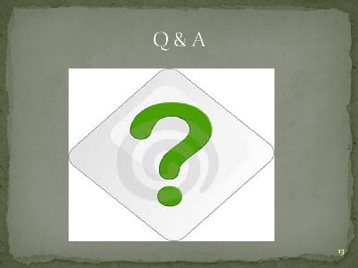Q&A 13 