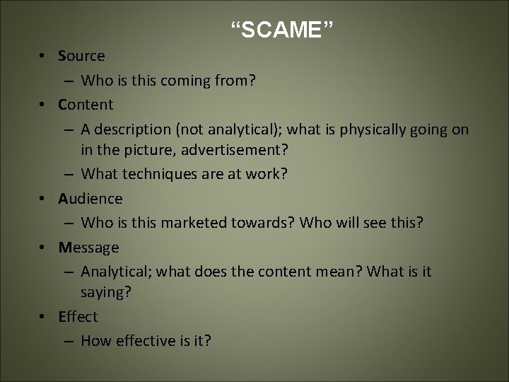 “SCAME” • Source – Who is this coming from? • Content – A description