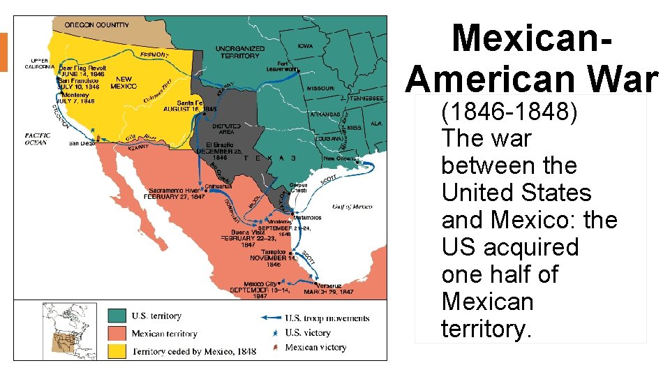 Mexican. American War (1846 -1848) The war between the United States and Mexico: the