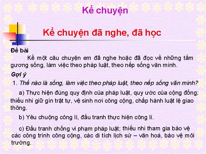 Kể chuyện đã nghe, đã học Đề bài Kể một câu chuyện em đã