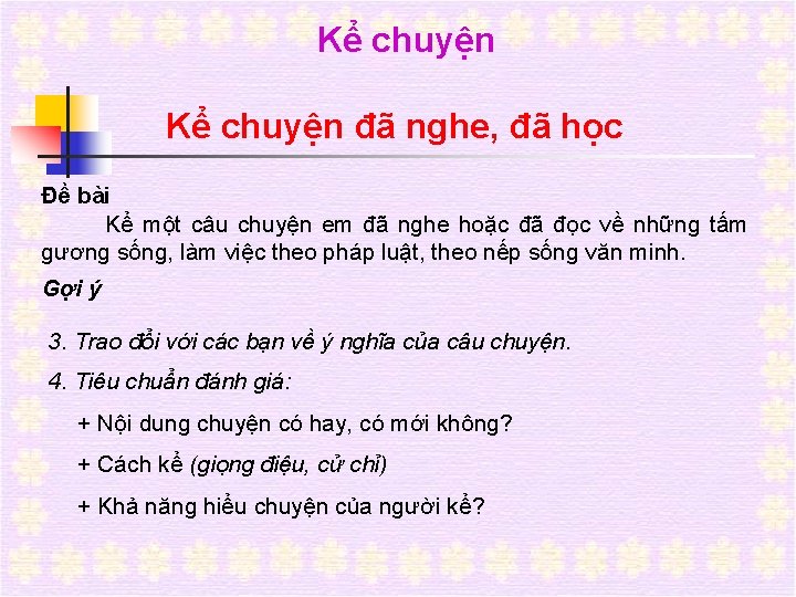 Kể chuyện đã nghe, đã học Đề bài Kể một câu chuyện em đã