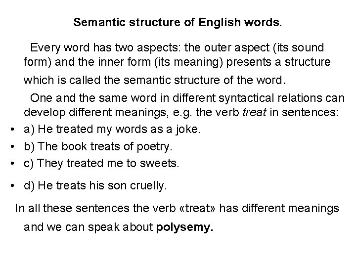 Semantic structure of English words. Every word has two aspects: the outer aspect (its