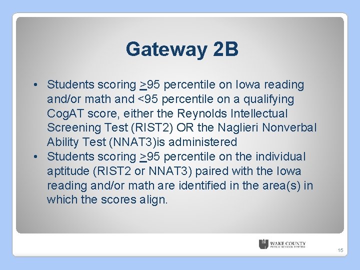 Gateway 2 B • Students scoring >95 percentile on Iowa reading and/or math and