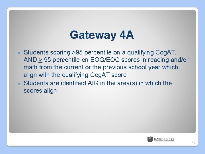 Gateway 4 A Students scoring >95 percentile on a qualifying Cog. AT, AND >