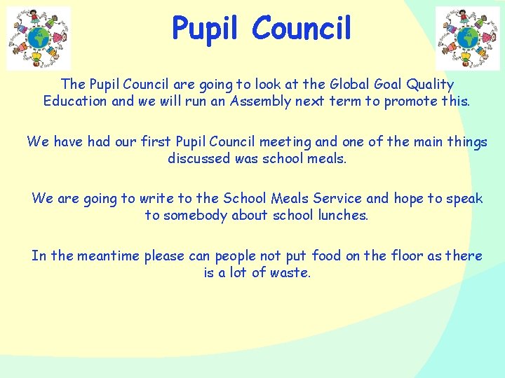 Pupil Council The Pupil Council are going to look at the Global Goal Quality