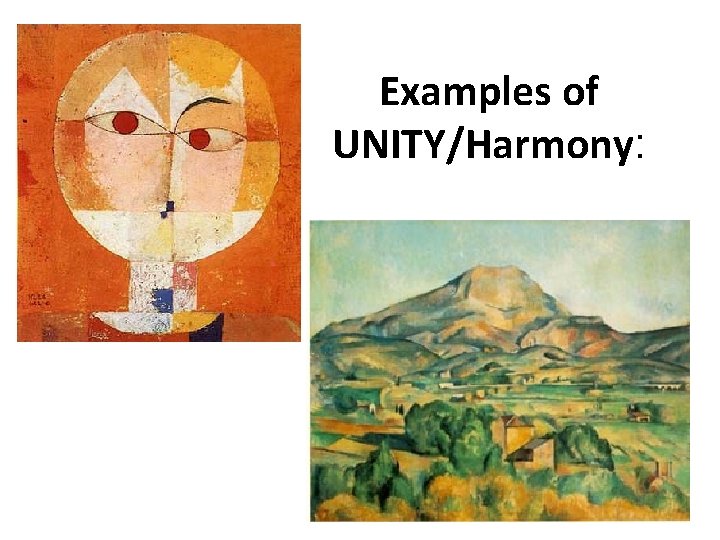 Examples of UNITY/Harmony: 