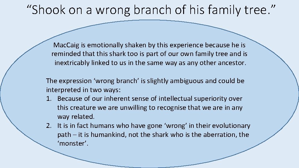 “Shook on a wrong branch of his family tree. ” Mac. Caig is emotionally