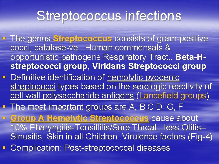 Streptococcus infections § The genus Streptococcus consists of gram-positive cocci, catalase-ve. . Human commensals