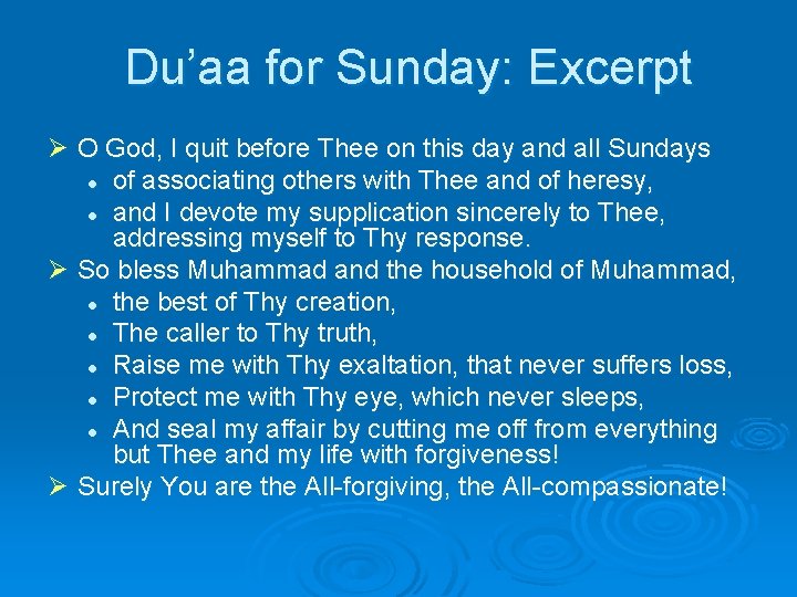 Du’aa for Sunday: Excerpt Ø O God, I quit before Thee on this day