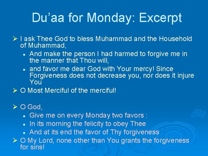 Du’aa for Monday: Excerpt Ø I ask Thee God to bless Muhammad and the