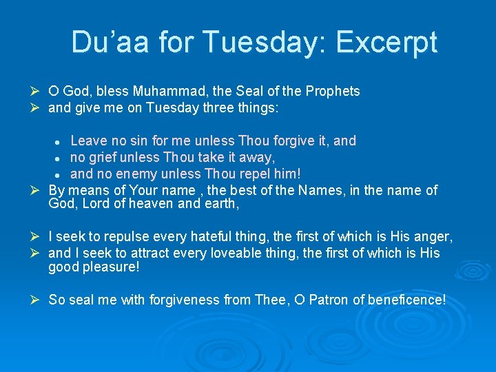 Du’aa for Tuesday: Excerpt Ø O God, bless Muhammad, the Seal of the Prophets Du’aa for Tuesday: Excerpt Ø O God, bless Muhammad, the Seal of the Prophets