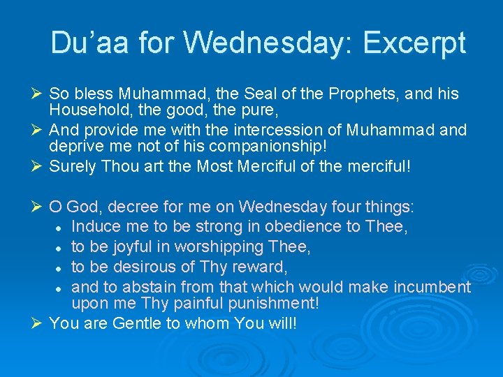Du’aa for Wednesday: Excerpt Ø So bless Muhammad, the Seal of the Prophets, and Du’aa for Wednesday: Excerpt Ø So bless Muhammad, the Seal of the Prophets, and
