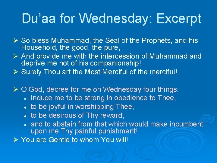 Du’aa for Wednesday: Excerpt Ø So bless Muhammad, the Seal of the Prophets, and