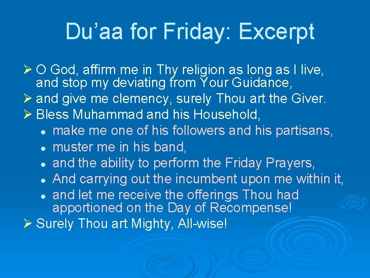 Du’aa for Friday: Excerpt Ø O God, affirm me in Thy religion as long