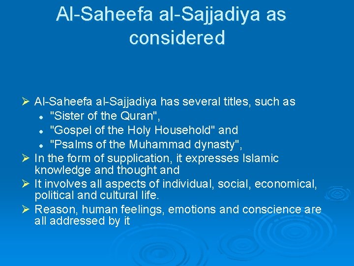 Al-Saheefa al-Sajjadiya as considered Ø Al-Saheefa al-Sajjadiya has several titles, such as l "Sister