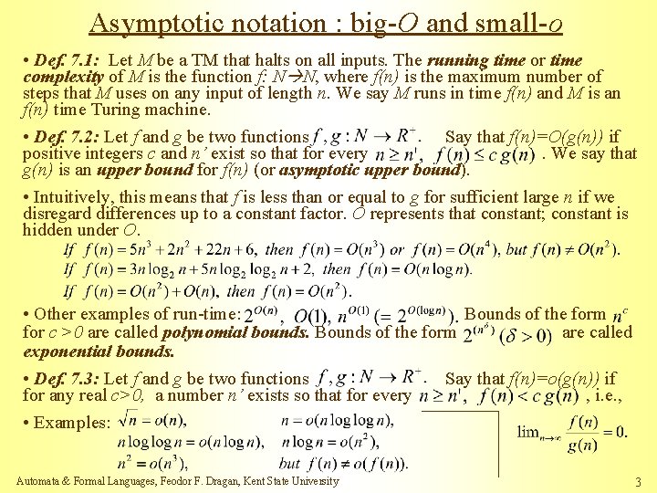 Asymptotic notation : big-O and small-o • Def. 7. 1: Let M be a