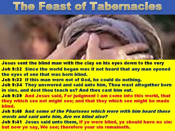The Feast of Tabernacles Lets What see else what happened Jesus does on this