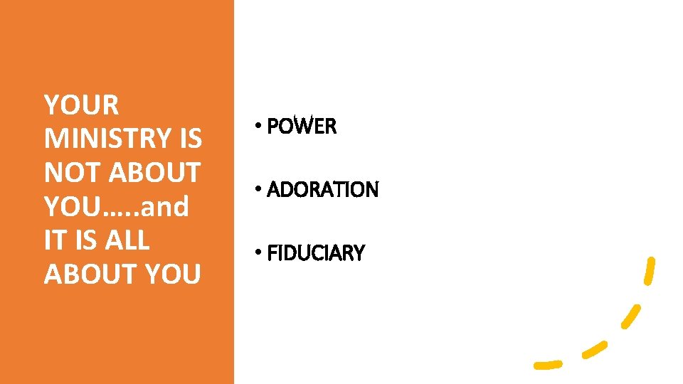YOUR MINISTRY IS NOT ABOUT YOU…. . and IT IS ALL ABOUT YOU •
