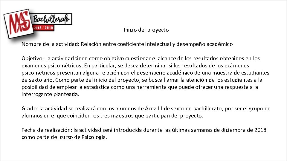 Inicio del proyecto Nombre de la actividad: Relación entre coeficiente intelectual y desempeño académico