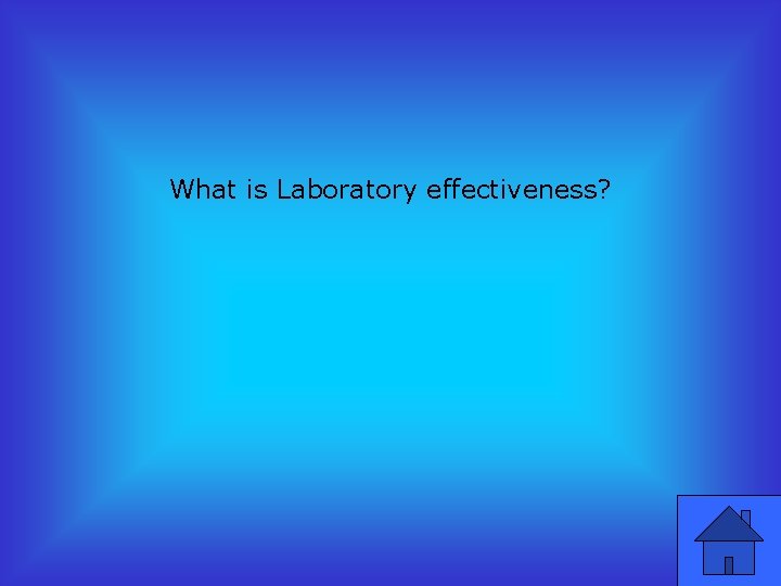 What is Laboratory effectiveness? 